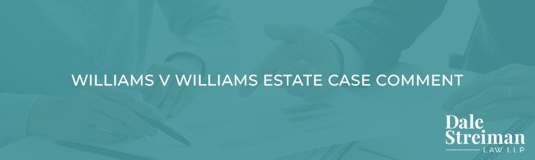 Williams v Williams Estate Case Comment